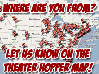 Where are you from? Let us know on the Theater Hopper map